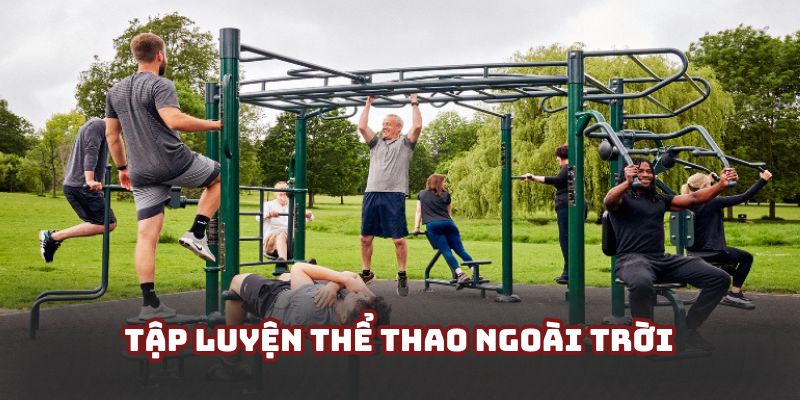 tập luyện thể thao ngoài trời